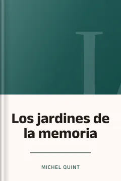 Los jardines de la memoria - Michel Quint