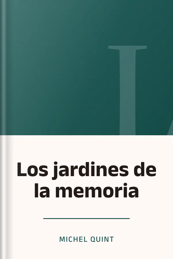 Los jardines de la memoria de Michel Quint, portada del libro