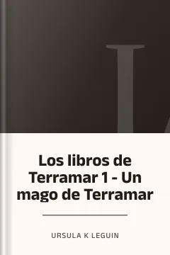Los libros de Terramar 1 - Un mago de Terramar - Ursula K LeGuin