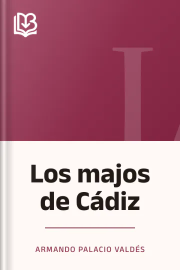 Los majos de Cádiz de Armando Palacio Valdés, portada del libro