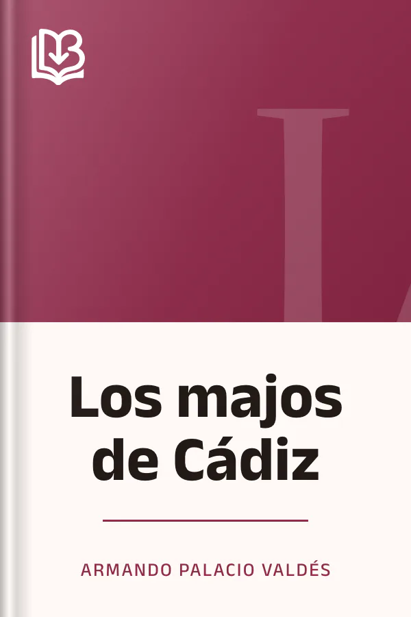 Los majos de Cádiz de Armando Palacio Valdés, portada del libro