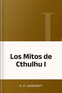Los Mitos de Cthulhu I - H. P Lovecraft