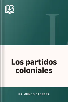 Los partidos coloniales - Raimundo Cabrera