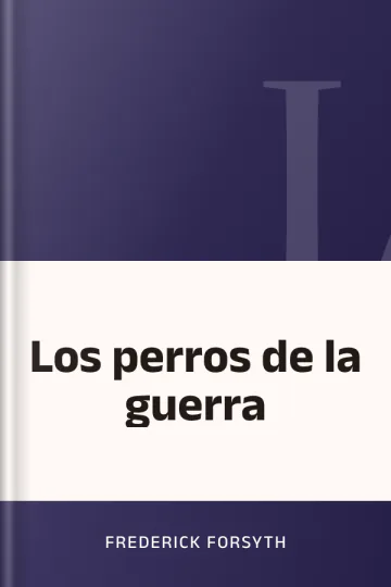 Los perros de la guerra de Frederick Forsyth, portada del libro