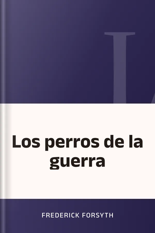 Los perros de la guerra de Frederick Forsyth, portada del libro