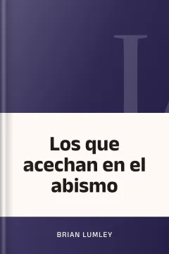 Los que acechan en el abismo - Brian Lumley
