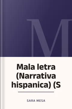 Mala letra (Narrativa hispanica) (S - Sara Mesa