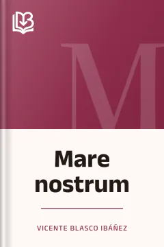 Mare nostrum - Vicente Blasco Ibáñez