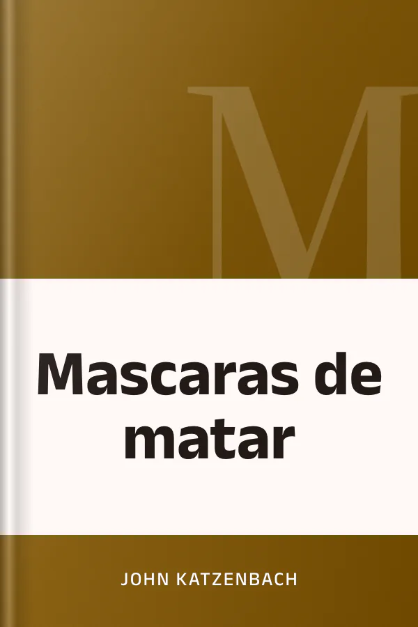 Mascaras de matar de John Katzenbach, portada del libro