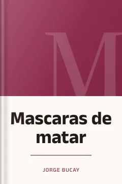 Mascaras de matar - Jorge Bucay