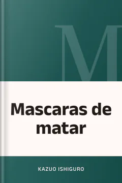 Mascaras de matar - Kazuo Ishiguro