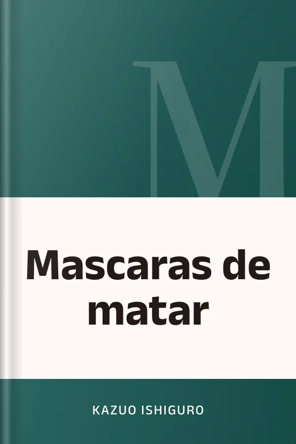 Mascaras de matar de Kazuo Ishiguro, portada del libro