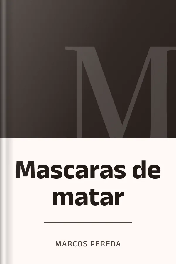 Mascaras de matar de Marcos Pereda, portada del libro