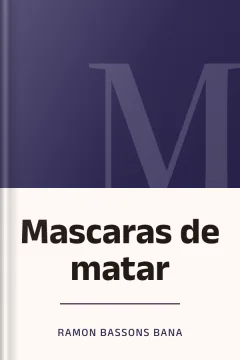 Mascaras de matar - Ramon Bassons Bana