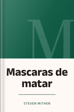 Mascaras de matar - Steven Mithen