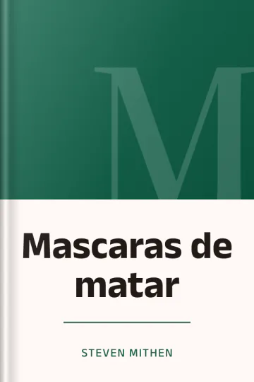Mascaras de matar de Steven Mithen, portada del libro