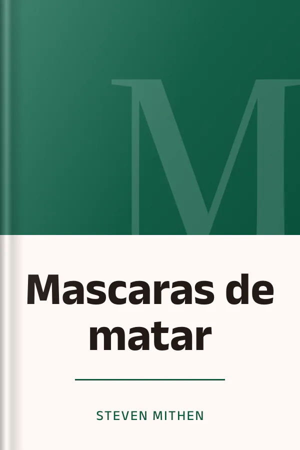 Mascaras de matar de Steven Mithen, portada del libro