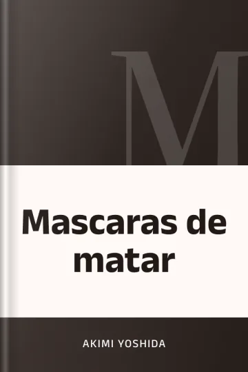 Mascaras de matar de Akimi yoshida, portada del libro