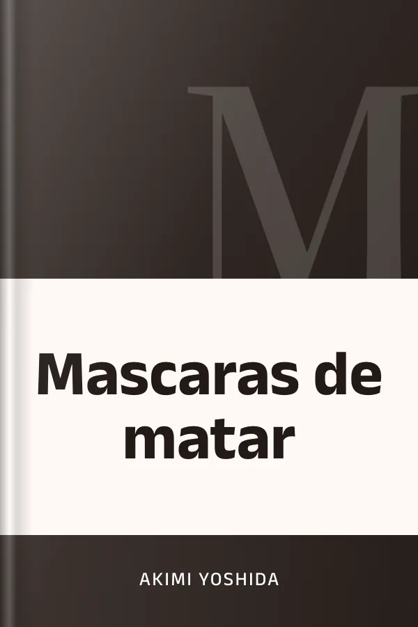 Mascaras de matar de Akimi yoshida, portada del libro