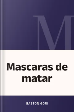 Mascaras de matar - Gastón Gori