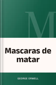 Mascaras de matar - George Orwell