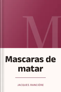 Mascaras de matar - Jacques Rancière