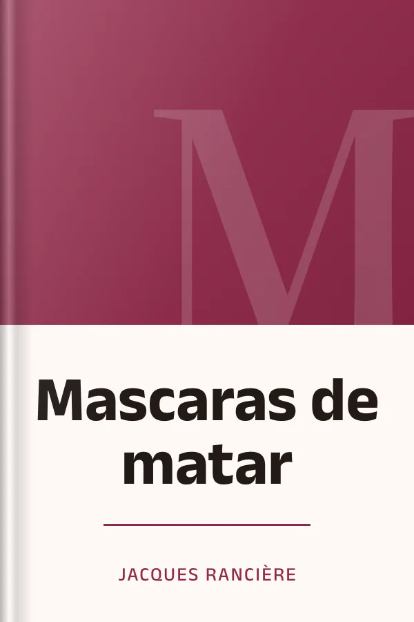 Mascaras de matar de Jacques Rancière, portada del libro