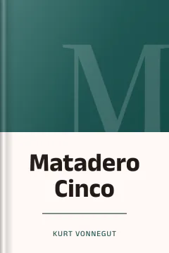 Matadero Cinco - Kurt Vonnegut
