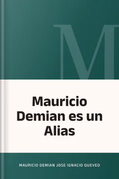 Mauricio Demian es un Alias - Mauricio Demian Jose Ignacio Queved