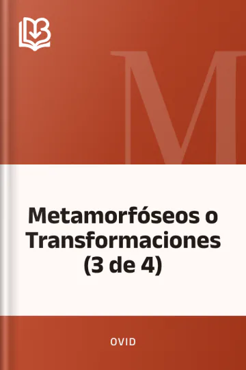 Metamorfóseos o Transformaciones (3 de 4) de Ovid, portada del libro