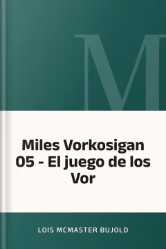 Miles Vorkosigan 05 - El juego de los Vor - Lois McMaster Bujold