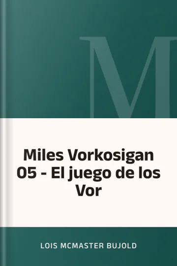 Miles Vorkosigan 05 - El juego de los Vor de Lois McMaster Bujold, portada del libro