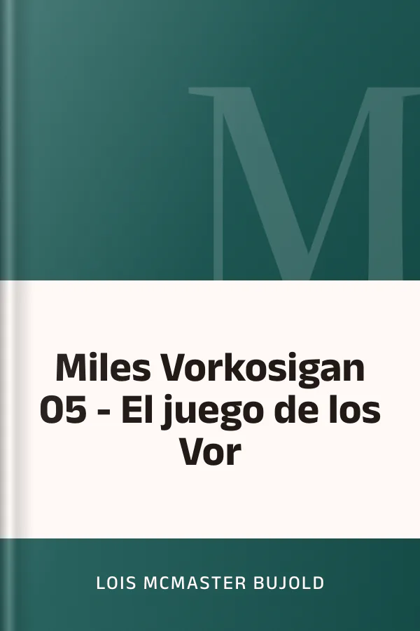 Miles Vorkosigan 05 - El juego de los Vor de Lois McMaster Bujold, portada del libro