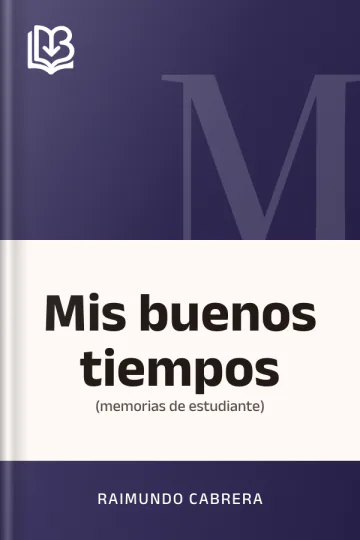 Mis buenos tiempos de Raimundo Cabrera, portada del libro