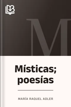 Místicas; poesías - María Raquel Adler