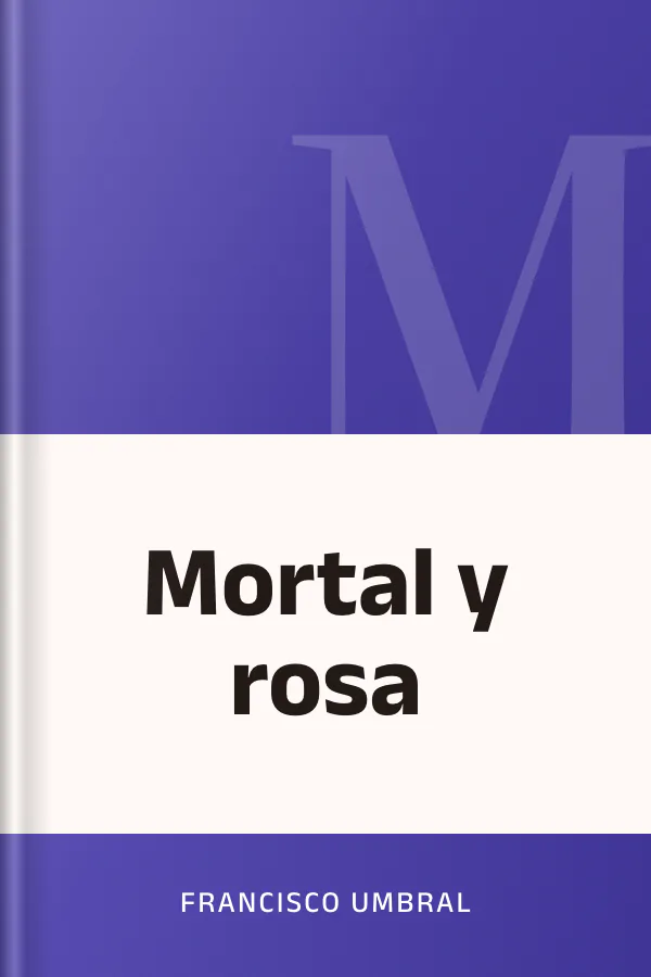 Mortal y rosa de Francisco Umbral, portada del libro