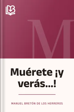 Muérete ¡y verás...! - Manuel Bretón de los Herreros