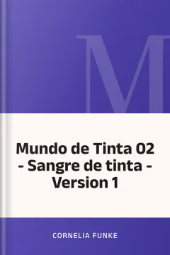 Mundo de Tinta 02 - Sangre de tinta - Version 1 - Cornelia Funke