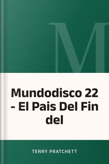 Mundodisco 22 - El Pais Del Fin del de Terry Pratchett, portada del libro