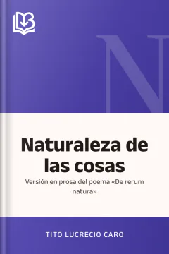 Naturaleza de las cosas - Tito Lucrecio Caro