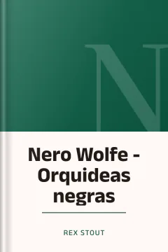 Nero Wolfe - Orquideas negras - Rex Stout