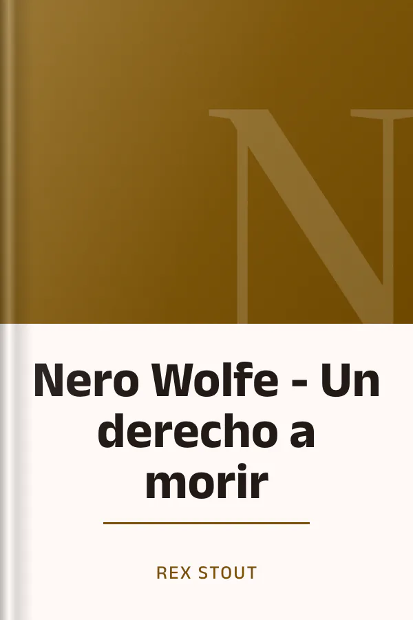 Nero Wolfe - Un derecho a morir de Rex Stout, portada del libro