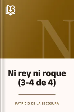 Ni rey ni roque (3-4 de 4) - Patricio de la Escosura