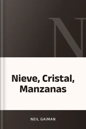 Nieve, Cristal, Manzanas de Neil Gaiman, portada del libro
