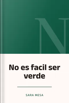 No es facil ser verde - Sara Mesa