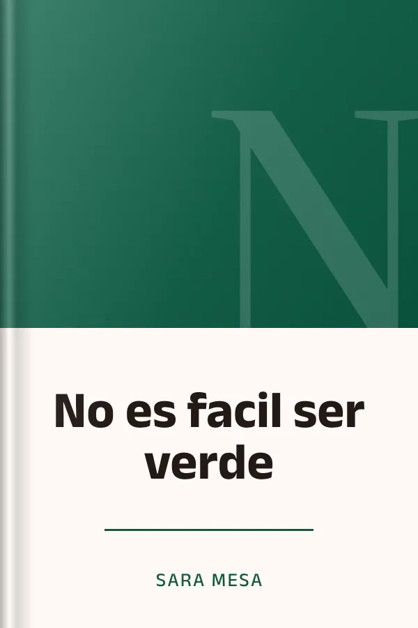 No es facil ser verde de Sara Mesa, portada del libro