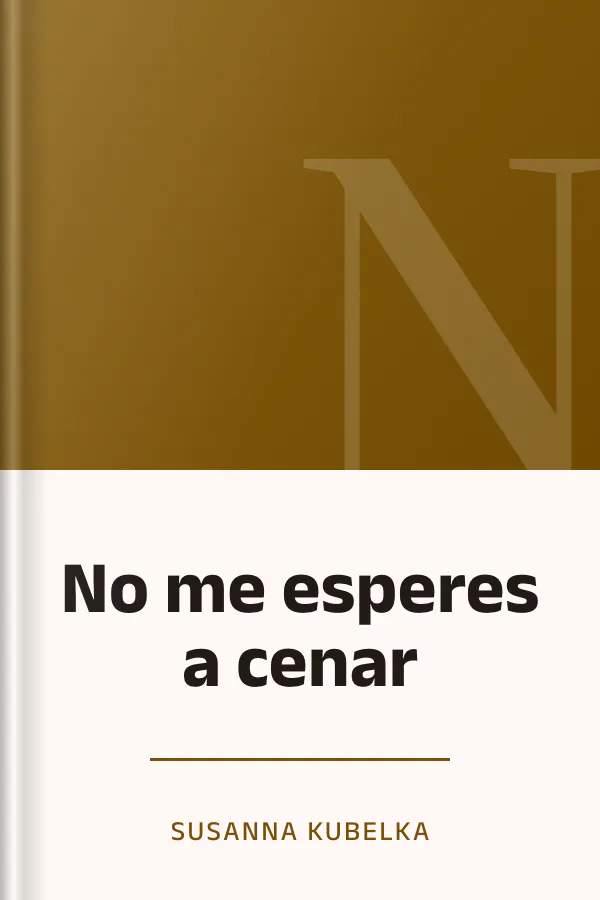 No me esperes a cenar de Susanna Kubelka, portada del libro