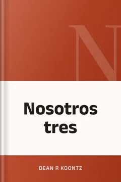 Nosotros tres - Dean R Koontz