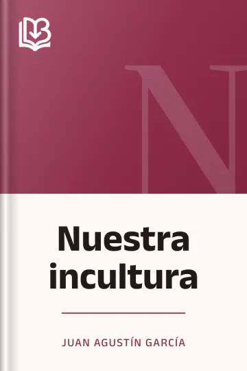 Nuestra incultura de Juan Agustín García, portada del libro