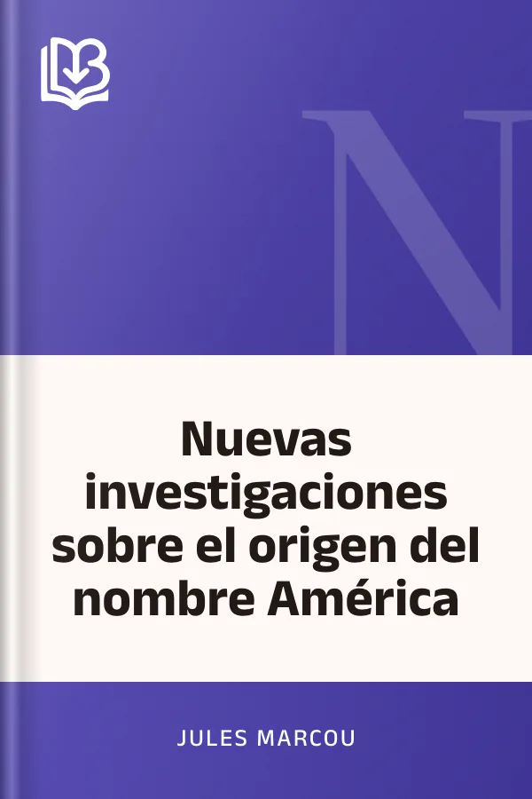 Nuevas investigaciones sobre el origen del nombre América de Jules Marcou, portada del libro